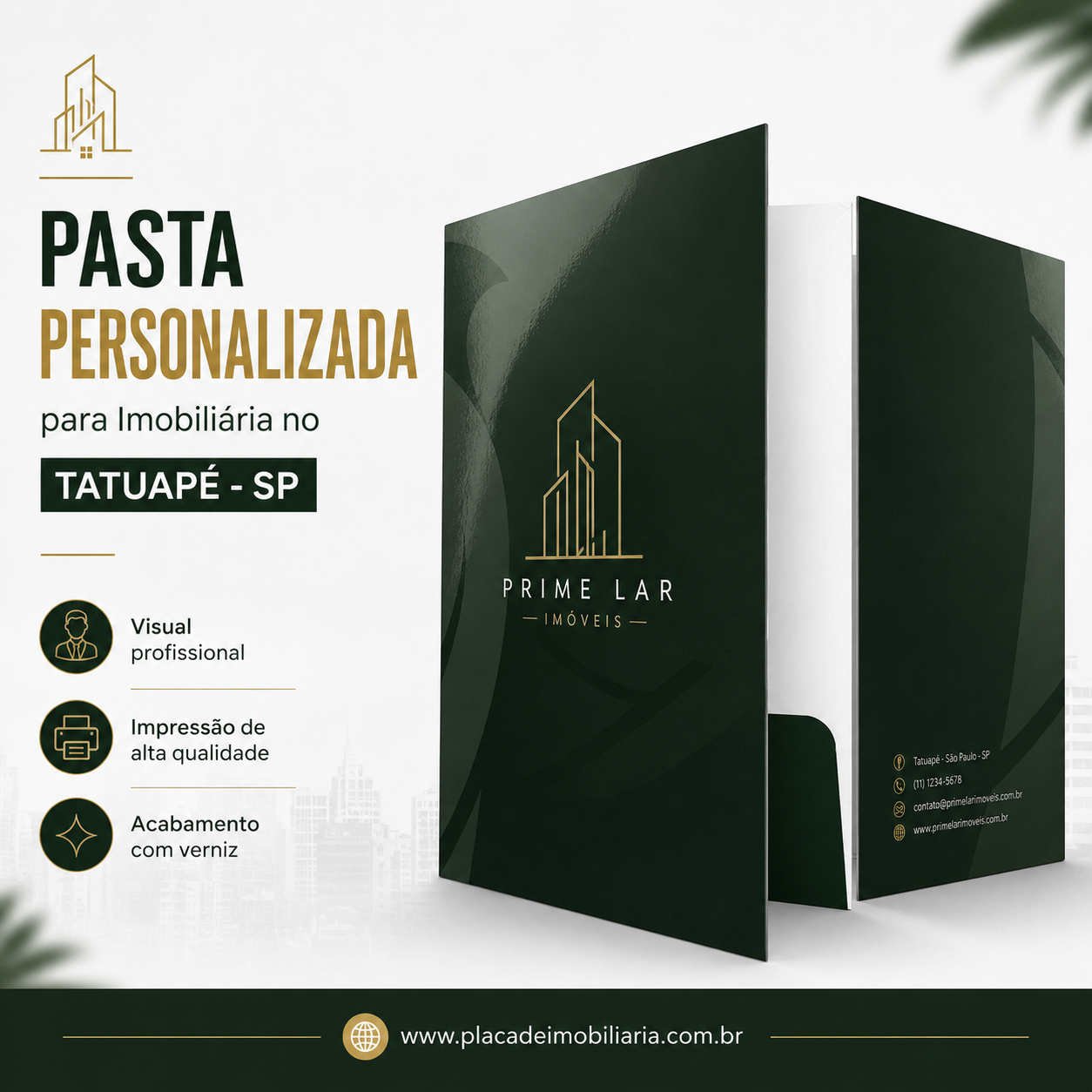 Pasta para Imobiliária no Tatuapé - SP
